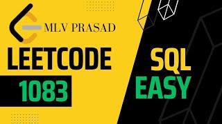 MLV Prasad - LeetCode SQL [ EASY ]         | 1083 |     "Sales Analysis II" |