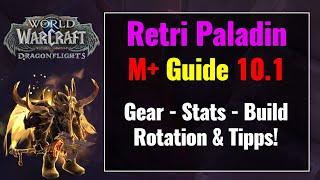 Retri Paladin 10.1 M+ Guide [Deutsch] Vergeltungs Paladin