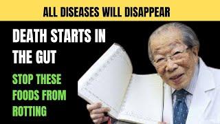 Japanese Doctor Warns: DISEASES Starts In The Gut, DO THIS To Heal Most Diseases