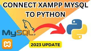 Connect XAMPP MySQL To Python - Step by Step Guide