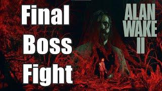 Alan Wake 2 Final Boss Fight - How to Beat SCRATCH