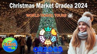 Targul de Craciun ORADEA 2024  Romania  ONE OF THE MOST BEAUTIFUL CHRISTMAS MARKETS IN ROMANIA [4K]