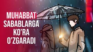 Muhabbat sabablarga ko'ra o'zgaradi | Ustoz Abdulloh Zufar