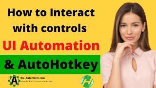 Master UIAutomation : Learn how to interact with controls like a pro