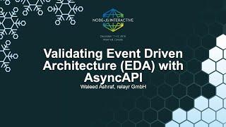 Validating Event Driven Architecture (EDA) with AsyncAPI - Waleed Ashraf, relayr GmbH