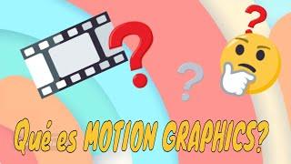 What is MOTION GRAPHICS?