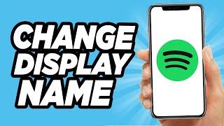 How To Change Display Name On Spotify (Easy Tutorial)
