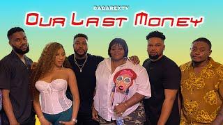 OUR LAST MONEY: NOSA REX #trending #babarextv #nosarex #viralvideo #money #comedy #skit #babarex