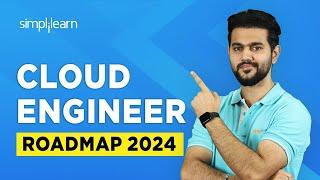 How To Become a Cloud Engineer | Step by Step Roadmap To Become Cloud Engineer In 2024 | Simplilearn