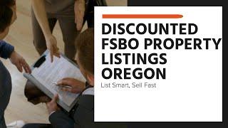 Discounted FSBO Property Listings Oregon: List Smart, Sell Fast