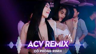 CÔ PHÒNG, HOA NỞ BÊN ĐƯỜNG REMIX - THỜI GIAN KHÔNG THỂ XÓA NHÒA ĐÔI TA - TOP HITS REMIX 2024