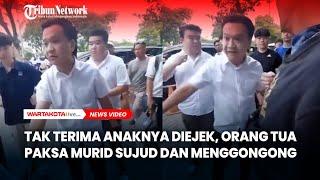 Viral Orang Tua Murid Ngamuk Nyuruh Siswa Sujud dan Menggonggong