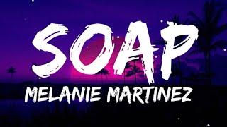 Soap - Melanie Martinez (Lyrics) | Fab Music
