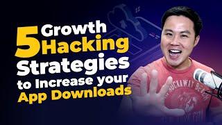 5 Growth Hacking Strategies to Increase Your App Downloads