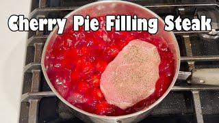 Steak Boiled in Cherry Pie Filling