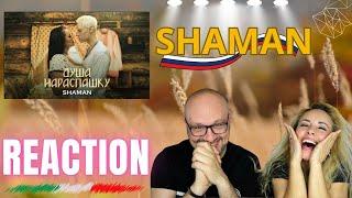 Reaction - SHAMAN - ДУША НАРАСПАШКУ - Итальянская реакция на песню