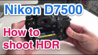 Configuring Nikon D7500 for HDR Bracketing / Exposure series: HDR Settings
