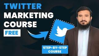 Twitter  Marketing Course 2024  | Learn Twitter  Organic Marketing In Urdu/Hindi [Complete]