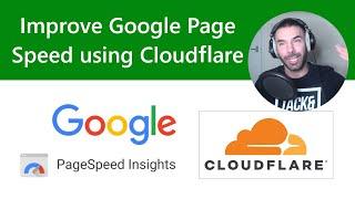 Improve Google Page Speed using Cloudflare Tutorial | The Best Settings