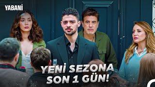 YENİ SEZONA SON 1 GÜN! - Yabani