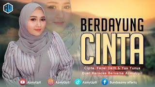 BERDAYUNG CINTA - KARAOKE DUET UNTUK COWOK - Bersama AzmyUpil