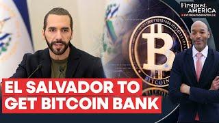 President Nayib Bukele Proposes First Bitcoin Bank in El Salvador | Firstpost America