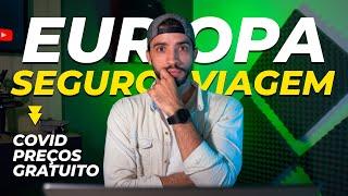 TUDO sobre SEGURO VIAGEM EUROPA 2024