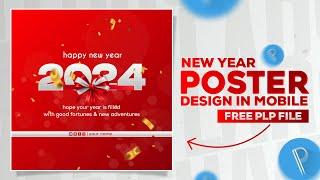 New Year Poster Design 2024 | Pixellab Tutorial | Happy New Year Banner Editing | Plp File