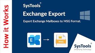 Exchange Mailbox to MSG Export Tool by SysTools | Export Exchange Mailbox to MSG File