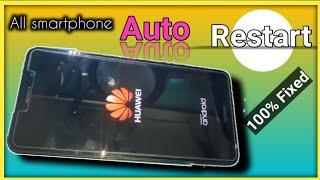 HUAWEI/All Android Phones Auto Restart Problem Solution | Auto Restart | Auto On/Off