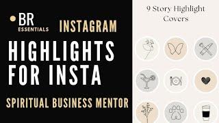 How to Make Highlight Covers for Instagram & What to Highlight & Why! 