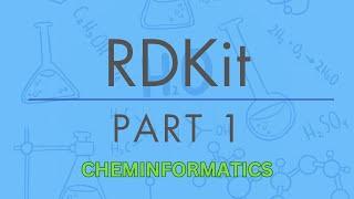 RDKit Unleashed - Part1: A Visual Journey into the World of Cheminformatics!