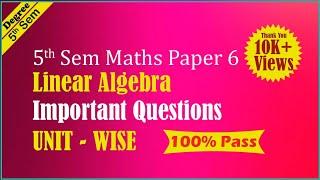 Sem 5 Mathematics paper 6 || Unit wise important questions|DegreeExaminationsSoon|| EducatedTechTips