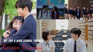 My Top 5 High School Themed Korean Dramas