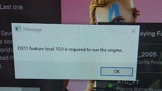 *FORTNITE* DX11 FEATURE LEVEL 10.0 IS REQUIRED TO RUN THE ENGINE FIX ( 100% WORKING) 2018