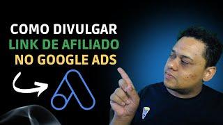 Como divulgar link de afiliados no Google Ads [DICA RÁPIDA]