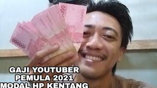 Gaji pertama youtuber pemula terbaru 2021 modal hp kentang