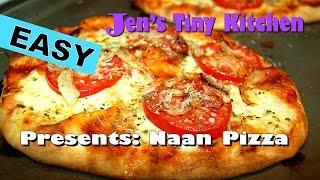 How To Make easy Naan Pizza - Jen's Tiny Kitchen