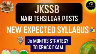 JKSSB Naib Tehsildar Posts | New Syllabus Discussion & 6 Months Strategy To Crack Exam