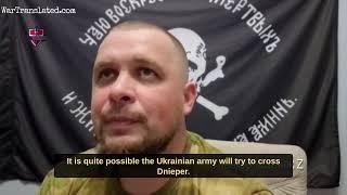 Russian reporter Vladlen Tatarsky expects Ukrainians to cross the Dnieper
