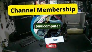 CHANNEL MEMBERSHIP │paulcomputer