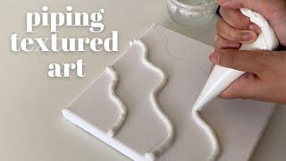 3D Textured Art Using a Piping Bag?! 