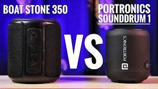 Portronics SoundDrum 1 VS boAt Stone 350 || Detailed Comparison || Best Speaker Under 1500 ??