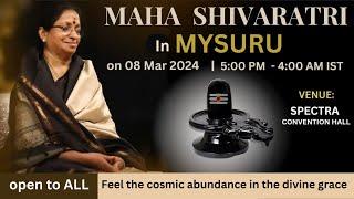 Cosmic abundance in the divine grace | Shivaratri 2024 in Mysuru with Pujya Guruma Aathmanandamayi