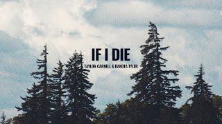 Taylor Carnell & Dakota Tyler - If I Die (Official Lyric Video)