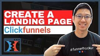 Complete Clickfunnels Tutorial: How to Create a Landing Page