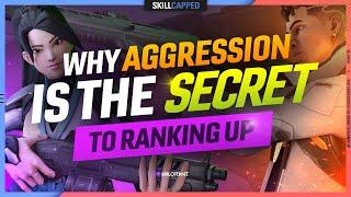 Why AGGRESSIVE PLAY is The SECRET To RANKING UP - Valorant Attacking Guide