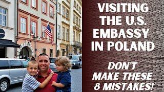 Visiting the U.S. Embassy in Poland - 8 Mistakes to Avoid!