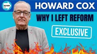 WHY I LEFT REFORM - Howard Cox resignation bombshell