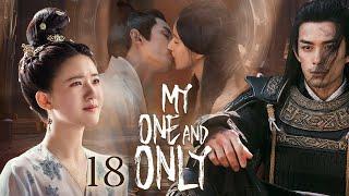 【Multi-sub】EP18 My One And Only | Talented General and Ruthless Young Lady Love After Marriage